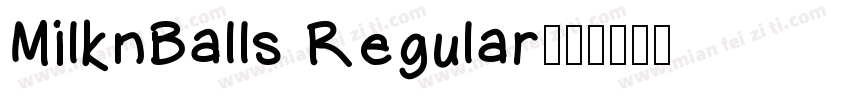 MilknBalls Regular字体转换